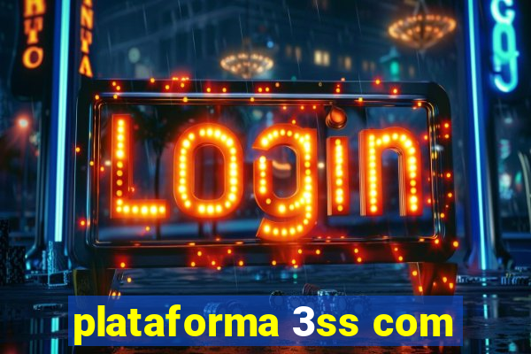 plataforma 3ss com